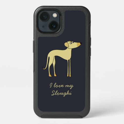 I love my Sloughi Dog Custom Phrase iPhone 13 Case