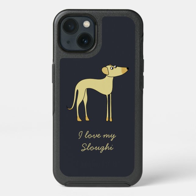 I love my Sloughi Dog Custom Phrase Otterbox iPhone Case (Back)
