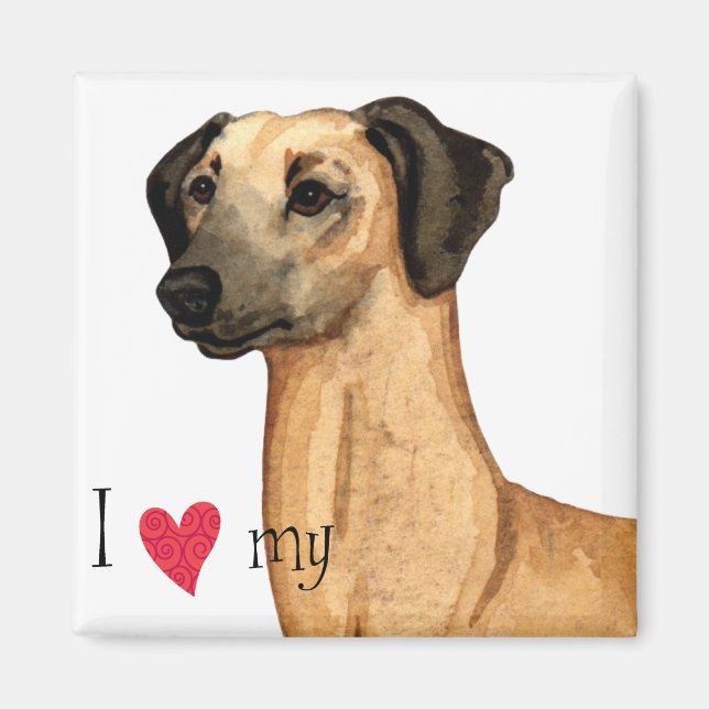 I love my Sloughi Magnet (Front)