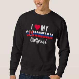 I Love My Slovakian Girlfriend Valentines Day Sweatshirt