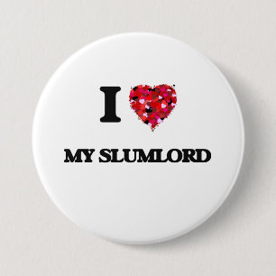 I love My Slumlord Button