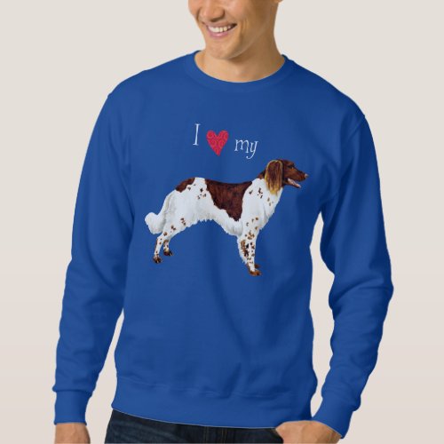I Love my Small Munsterlander T_Shirt Sweatshirt