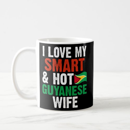 I Love My Smart Hot Guyanese Husband Guyana Coffee Mug