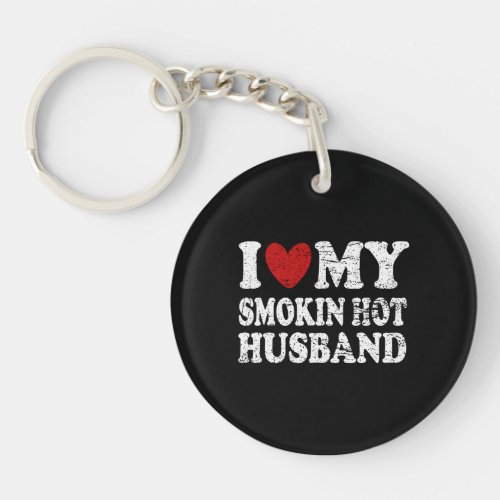I Love My Smokin Hot Husband Keychain