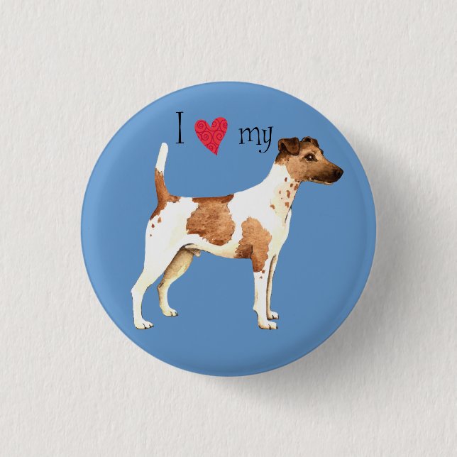 I Love my Smooth Fox Terrier Button (Front)