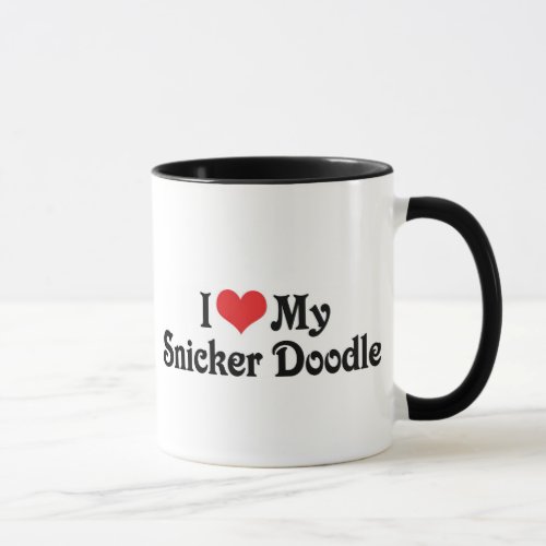 I Love My Snicker Doodle Mug