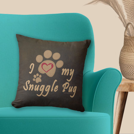 I Love My Snuggle Pug Paw Print Throw Pillow