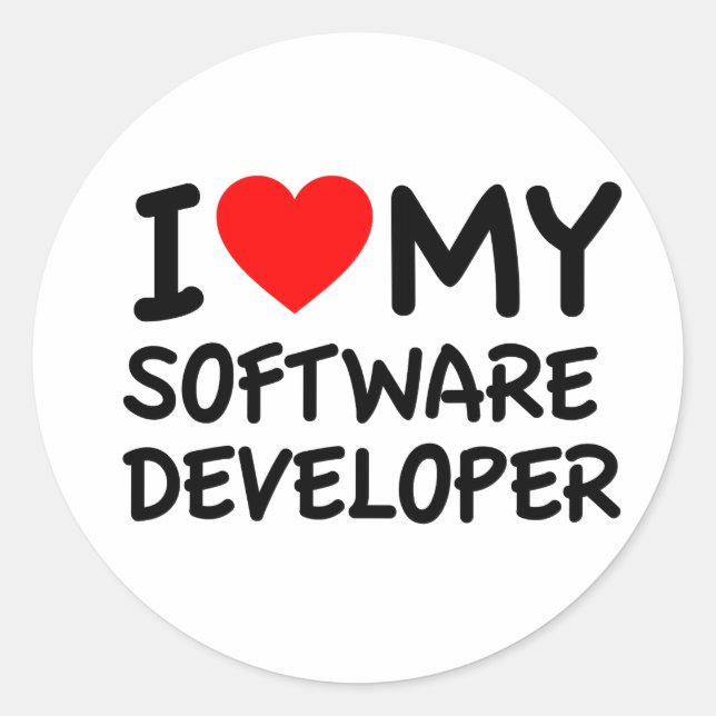 I love my Software Developer Classic Round Sticker (Front)
