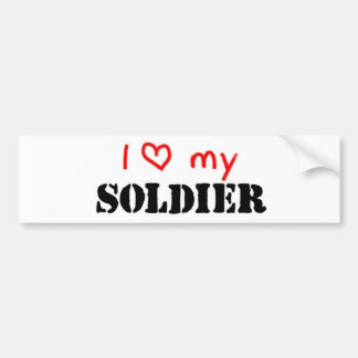I love my soldier bumper sticker