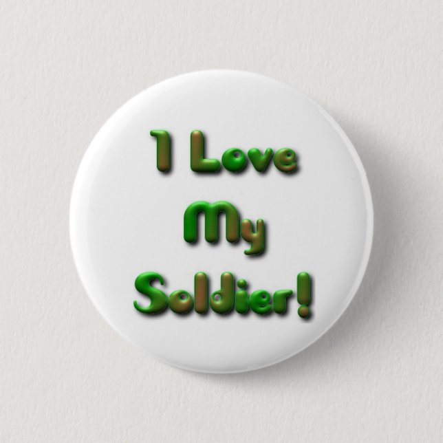 I love my soldier button (Front)