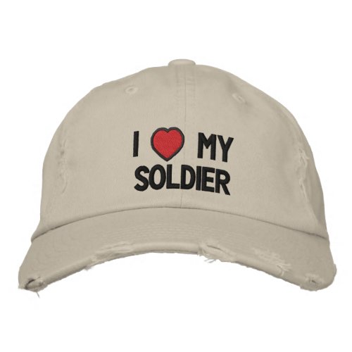 I Love My Soldier Embroidered Hat