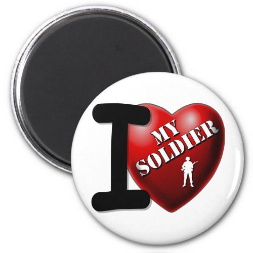 I Love My Soldier Magnet
