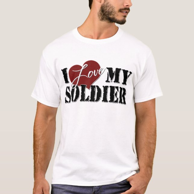 I love My Soldier T-Shirt (Front)