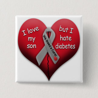 I love my son but I hate diabetes Pinback Button