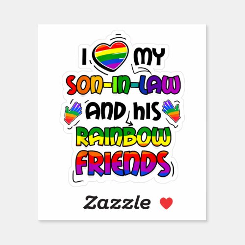I Love My Son In Law And His Rainbow Friends LGBT Sticker