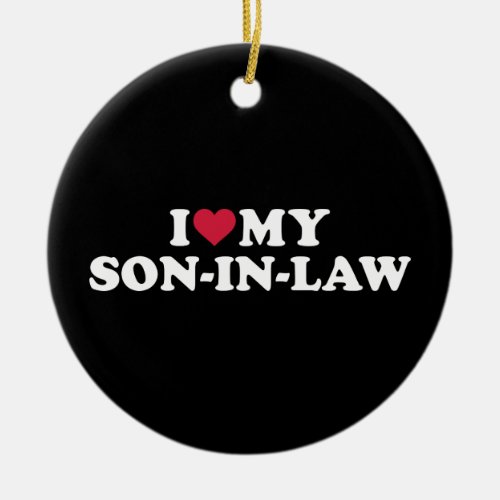 I love my son_in_law for mother_in_law ceramic ornament