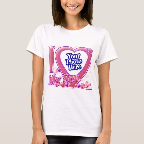 I Love My Son pinkpurple _ photo T_Shirt