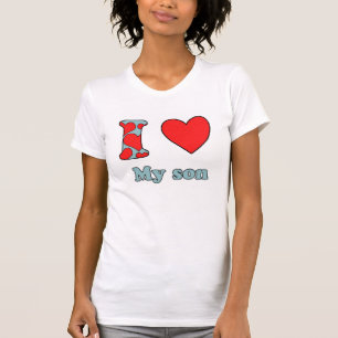 I love my son T-Shirt
