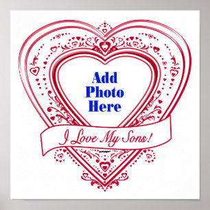 I Love My Sons! Photo Red Hearts Poster