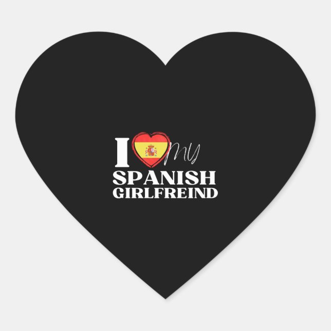 I Love My spanish Girlfriend Multi Nationality Shi Heart Sticker (Front)