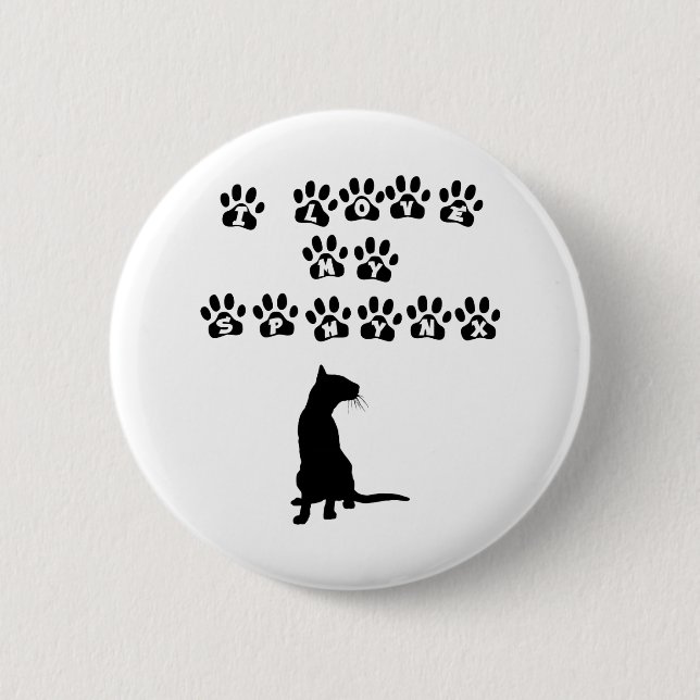 I Love My Sphynx--Black Text Button (Front)