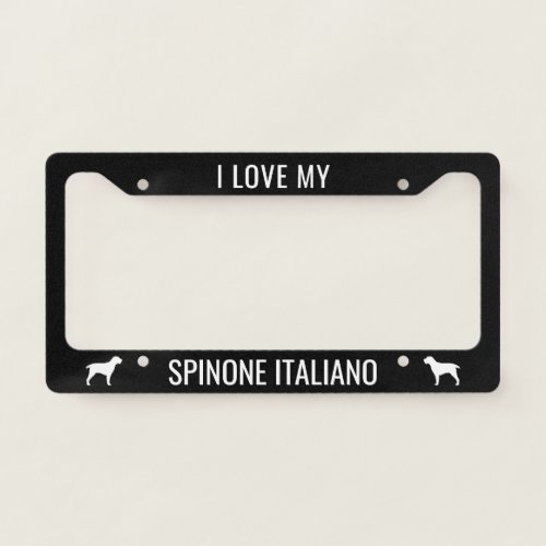 I Love My Spinone Italiano Dog Breed Custom License Plate Frame