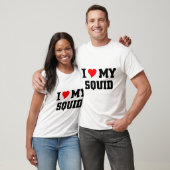 I love my Squid T-Shirt (Unisex)