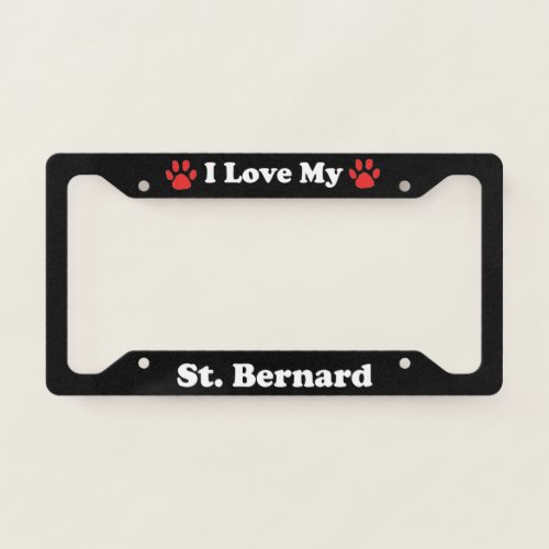 I Love My St Bernard Dog License Plate Frame