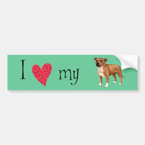 I Love my Staffordshire Bull Terrier Bumper Sticker