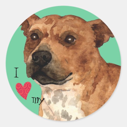 I Love my Staffordshire Bull Terrier Classic Round Sticker