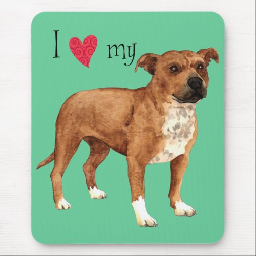 I Love my Staffordshire Bull Terrier Mouse Pad