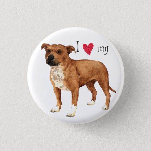 I Love my Staffordshire Bull Terrier Pinback Button