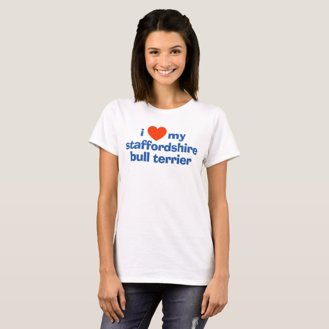 I Love My Staffordshire Bull Terrier T-Shirt (Front Full)
