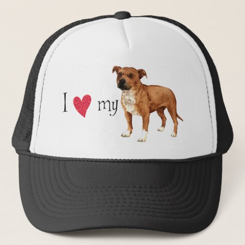 I Love my Staffordshire Bull Terrier Trucker Hat