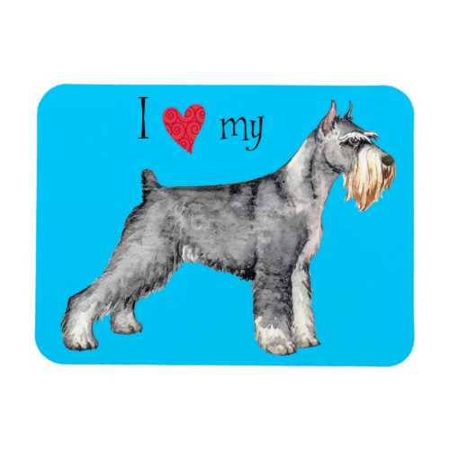 I Love my Standard Schnauzer Magnet