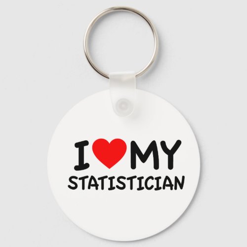 I love my Statistician Keychain
