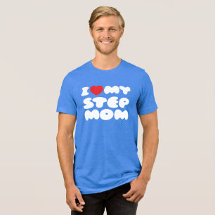 I Love My Stepmom Bonus Mom Mother Mommy Funny Tri-Blend Shirt
