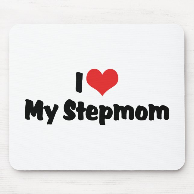 I Love My Stepmom Mouse Pad (Front)