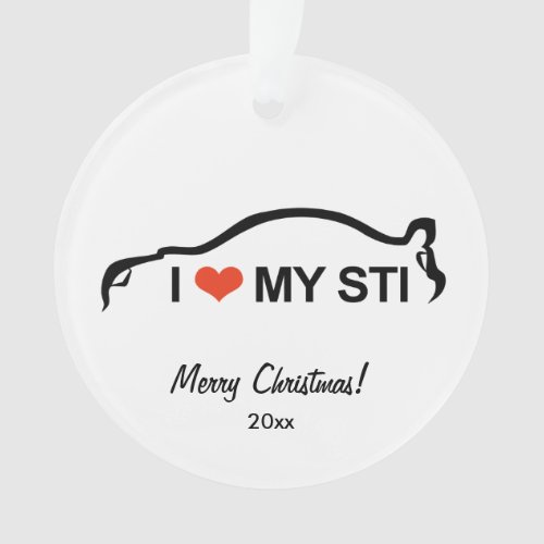 I Love My STI _ Subaru WRX Impreza STI Ornament