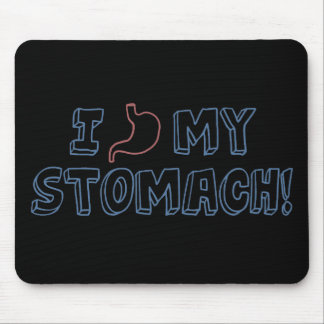 I Love My Stomach Mouse Pad
