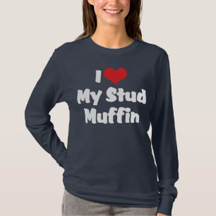 I Love My Stud Muffin Dark T-Shirt