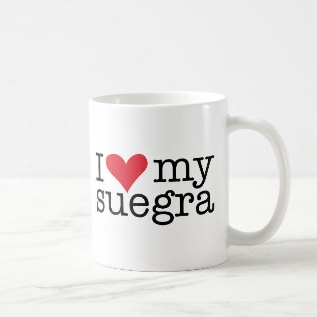I Love My Suegra (Mother In Law) Coffee Cup (Right)