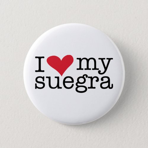 I Love My Suegra Mother In Law Pinback Button