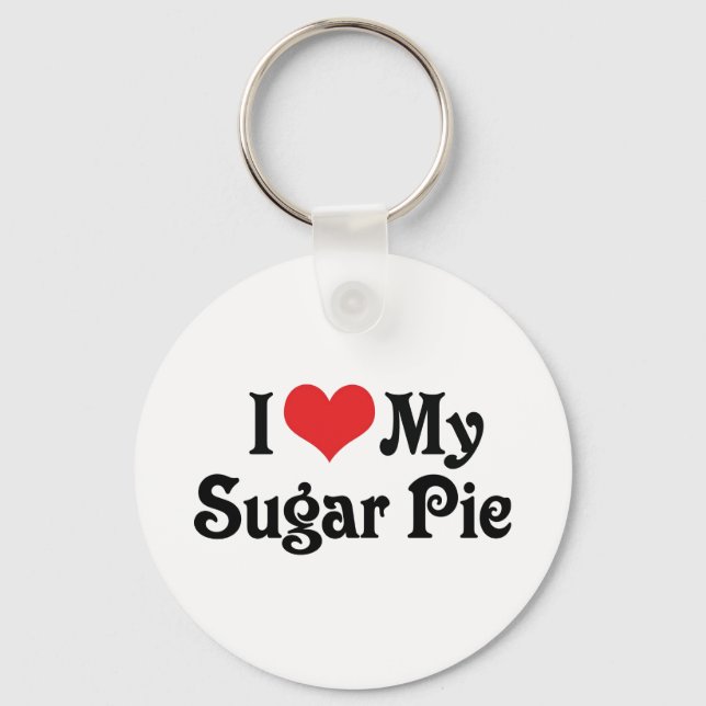 I Love My Sugar Pie Keychain (Front)