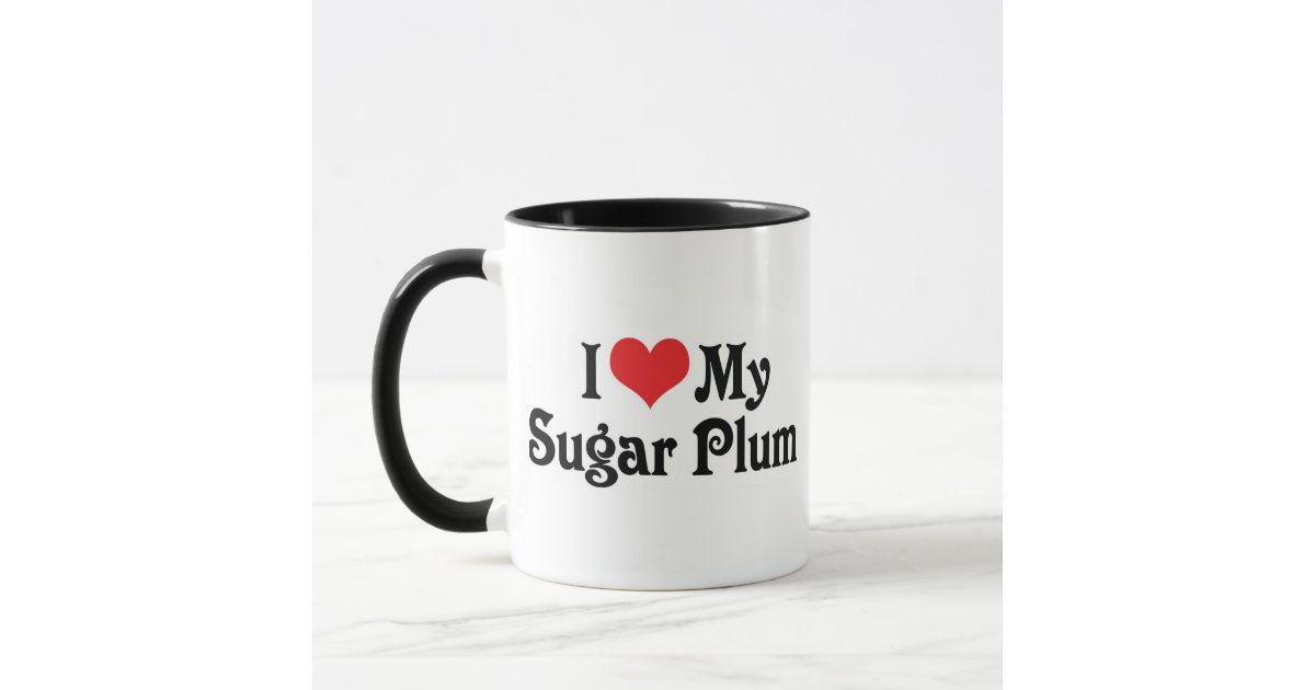 https://rlv.zcache.com/i_love_my_sugar_plum_mug-rf26cfabce0af46f1a5e10d3af40dcfd6_kfpvn_630.jpg?rlvnet=1&view_padding=%5B285%2C0%2C285%2C0%5D