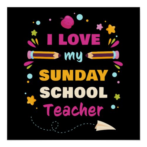 I Love My Sunday School Teacher  Christian Church Poster