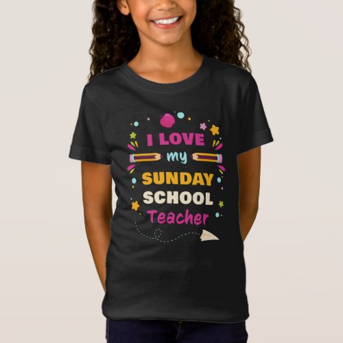 I Love My Sunday School Teacher  Christian Church T_Shirt