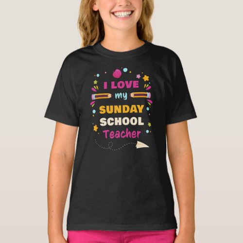 I Love My Sunday School Teacher  Christian Church T_Shirt