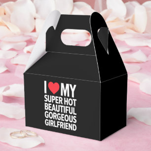 I Love My Super Hot Beautiful Gorgeous Girlfriend Favor Boxes