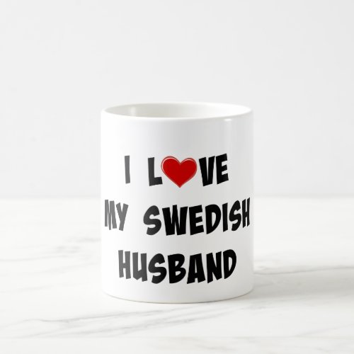 I Love My Swedish Husband Coffee Mug
